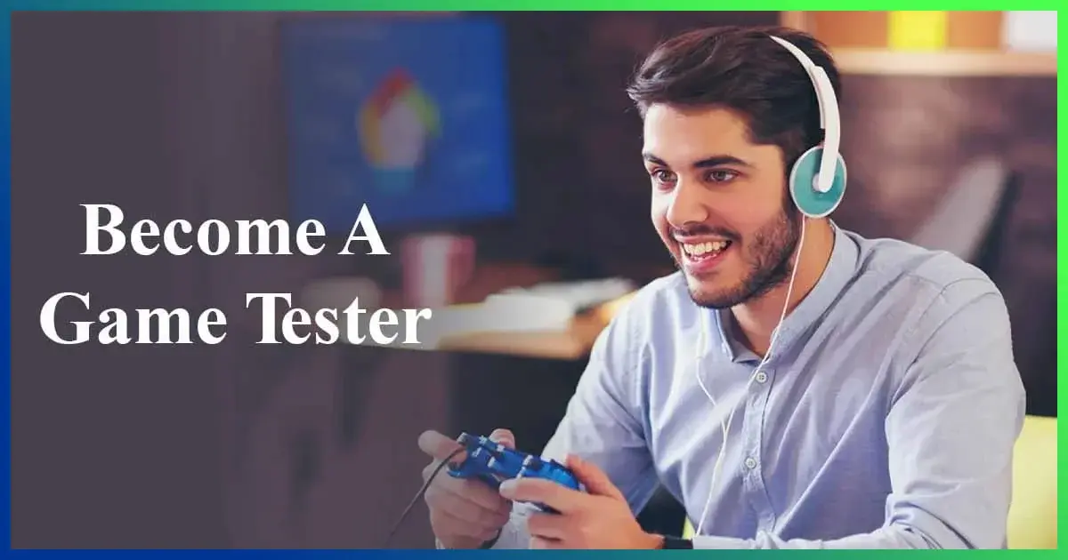 Become A Game Tester