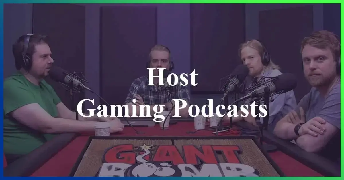 Host Gaming Podcasts