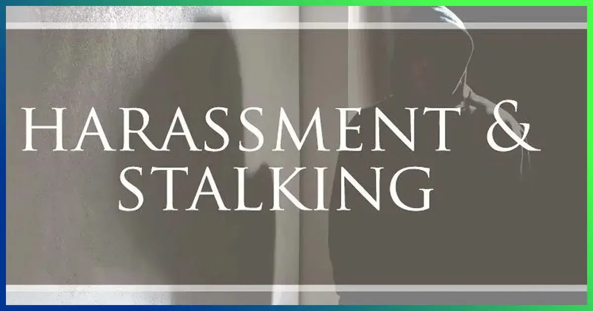 Harassment And Stalking