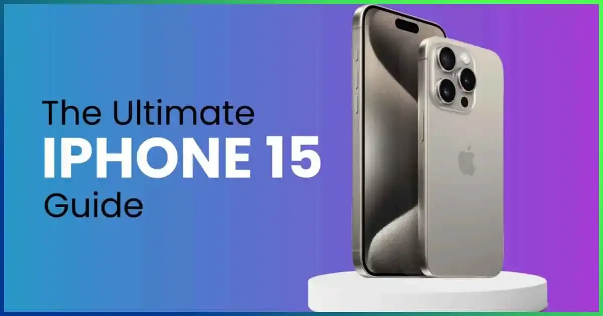 ultimate guide iphone 15